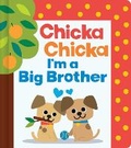 Cover: Chicka Chicka I'm a Big Brother - Little Simon