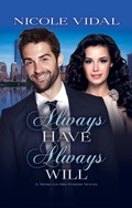 Cover: Always Have, Always Will (The Morgan Brothers, #1) - Nicole Vidal