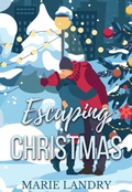 Cover: Escaping Christmas - Marie Landry