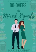 Cover: Do-Overs and Mixed Signals (Best Friends and Birthdays, #3) - Marie Landry