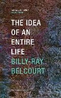 Cover: The Idea of an Entire Life - Carcanet Poetry