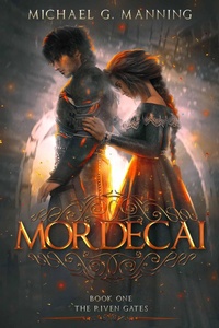 Enlarge image Cover: Mordecai (The Riven Gates, #1) - Michael G. Manning