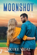 Cover: Moonshot (Scala Talent & Sports Management, #1) - Nicole Vidal
