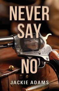 Enlarge image Cover: Never Say No - Booklocker.com