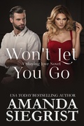 Cover: Won't Let You Go (A Slaying Love Novel, #1) - Amanda Siegrist