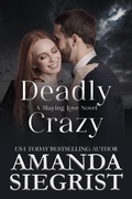 Cover: Deadly Crazy (A Slaying Love Novel, #3) - Amanda Siegrist