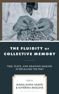 Enlarge image Cover: The Fluidity of Collective Memory - Rowman & Littlefield Publishers