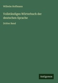 Cover: Vollst&auml;ndiges W&ouml;rterbuch der deutschen Sprache - Antigonos Verlag