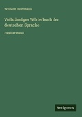 Cover: Vollst&auml;ndiges W&ouml;rterbuch der deutschen Sprache - Antigonos Verlag