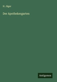 Enlarge image Cover: Der Apothekergarten - Antigonos Verlag