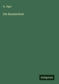 Cover: Die Baumschule - Antigonos Verlag