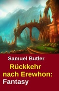 Cover: R&uuml;ckkehr nach Erewhon: Fantasy - Alfredbooks