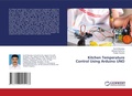 Cover: Kitchen Temperature Control Using Arduino UNO - LAP Lambert Academic Publishing