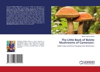 Abbildung von: The Little Book of Bolete Mushrooms of Cameroon - LAP Lambert Academic Publishing