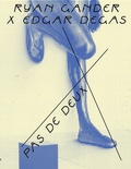 Cover: Ryan Gander X Edgar Degas - Uitgeverij de Kunst