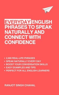 Abbildung von: Everyday English Phrases to Speak Naturally and Connect with Confidence - Inkwell Press