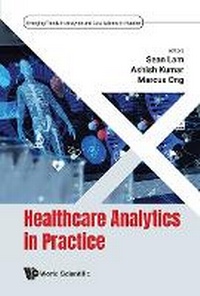 Enlarge image Cover: Healthcare Analytics In Practice - World Scientific Publishing Co Pte Ltd