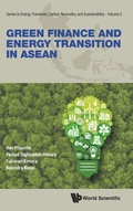 Cover: Green Finance And Energy Transition In Asean - World Scientific Publishing Co Pte Ltd