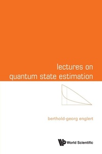 Enlarge image Cover: Lectures On Quantum State Estimation - World Scientific Publishing Co Pte Ltd