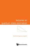 Cover: Lectures On Quantum State Estimation - World Scientific Publishing Co Pte Ltd
