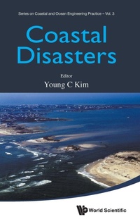 Enlarge image Cover: Coastal Disasters - World Scientific Publishing Co Pte Ltd
