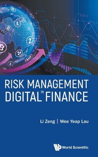 Enlarge image Cover: Risk Management In Digital Finance - World Scientific Publishing Co Pte Ltd