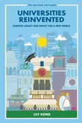 Cover: Universities Reinvented: Shaping Legacy And Impact For A New World - World Scientific Publishing Co Pte Ltd