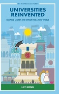 Cover: Universities Reinvented: Shaping Legacy And Impact For A New World - World Scientific Publishing Co Pte Ltd