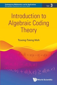 Abbildung von: Introduction To Algebraic Coding Theory - World Scientific Publishing Co Pte Ltd