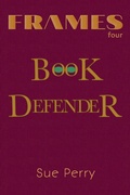 Cover: Book Defender (Frames, #4) - Sue Perry
