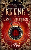 Cover: Keene and the Last Guardian (The Triskelia, #1) - Metaphoric Media
