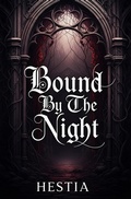 Cover: Bound By The Night (The Vermilion Empire, #1) - Hestia