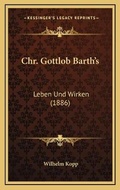 Cover: Chr. Gottlob Barth's - Kessinger Publishing