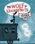 Cover: The Wolf in Underpants Moves On - Lerner Publishing Group