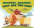 Cover: Shavuot, Shavuot, Why Are You Sad? - Lerner Publishing Group