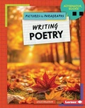 Cover: Writing Poetry - Lerner Publishing Group