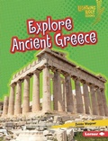 Cover: Explore Ancient Greece - Lerner Publishing Group