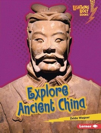 Enlarge image Cover: Explore Ancient China - Lerner Publishing Group