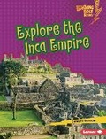 Cover: Explore the Inca Empire - Lerner Publishing Group