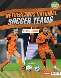 Abbildung von: Netherlands National Soccer Teams - Lerner Publishing Group