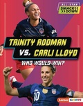 Cover: Trinity Rodman vs. Carli Lloyd - Lerner Publishing Group