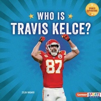Abbildung von: Who Is Travis Kelce? - Lerner Publishing Group