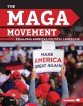 Cover: The MAGA Movement - Lerner Publishing Group