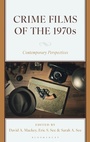 Cover: Crime Films of the 1970s - Bloomsbury Academic