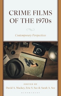 Enlarge image Cover: Crime Films of the 1970s - Bloomsbury Academic