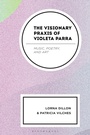 Cover: The Visionary Praxis of Violeta Parra - Rowman & Littlefield Publishers