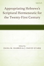 Cover: Appropriating Hebrews's Scriptural Hermeneutic for the Twenty-First Century - Rowman & Littlefield Publishers