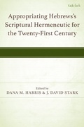 Cover: Appropriating Hebrews's Scriptural Hermeneutic for the Twenty-First Century - Rowman & Littlefield Publishers