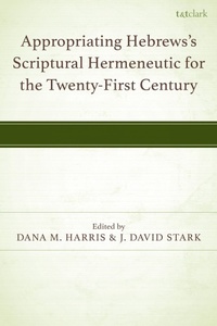 Enlarge image Cover: Appropriating Hebrews's Scriptural Hermeneutic for the Twenty-First Century - Rowman & Littlefield Publishers