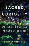 Cover: Sacred Curiosity - Broadleaf Books